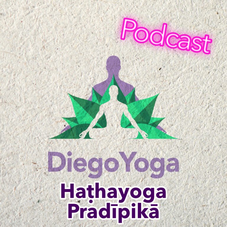 Storie di Yoga ep.006 – Haṭhayoga Pradīpikā